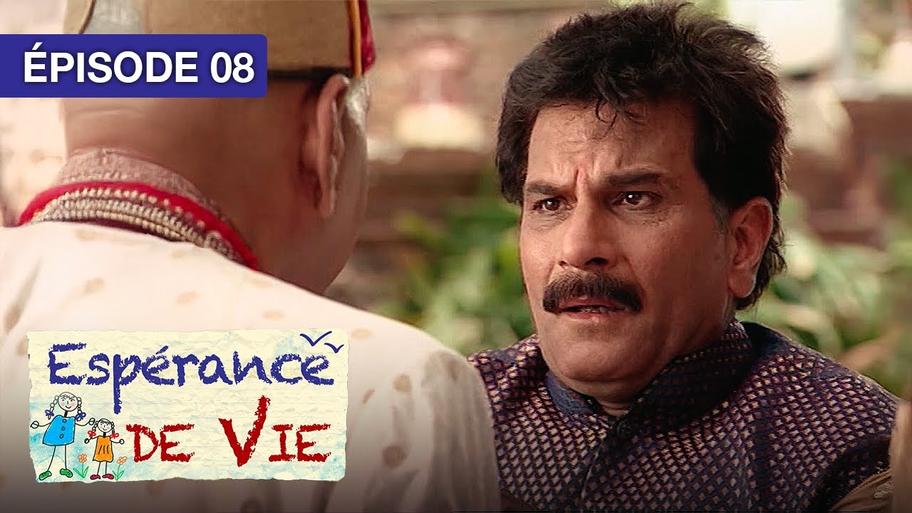Espérance de Vie – Épisode 08 : Deux sœurs face au destin | Série indienne doublée en français