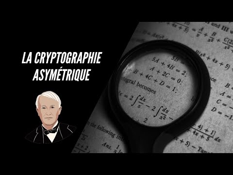 Qu'est ce que la cryptographie asymétrique ?
