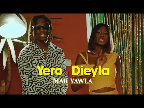 Yero, Dieyla - Mak Yawla (Clip Officiel)