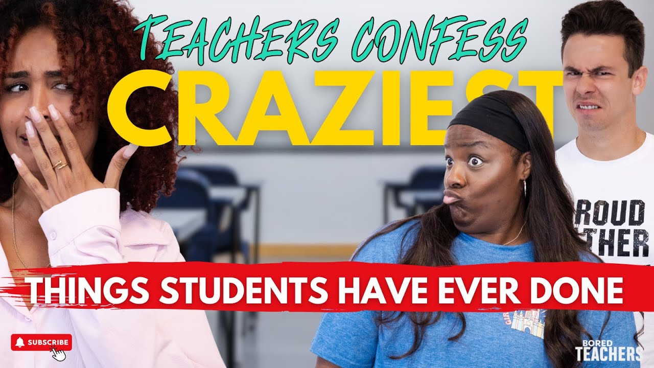 Teachers Confess the CRAZIEST Things Students Have Ever Done
