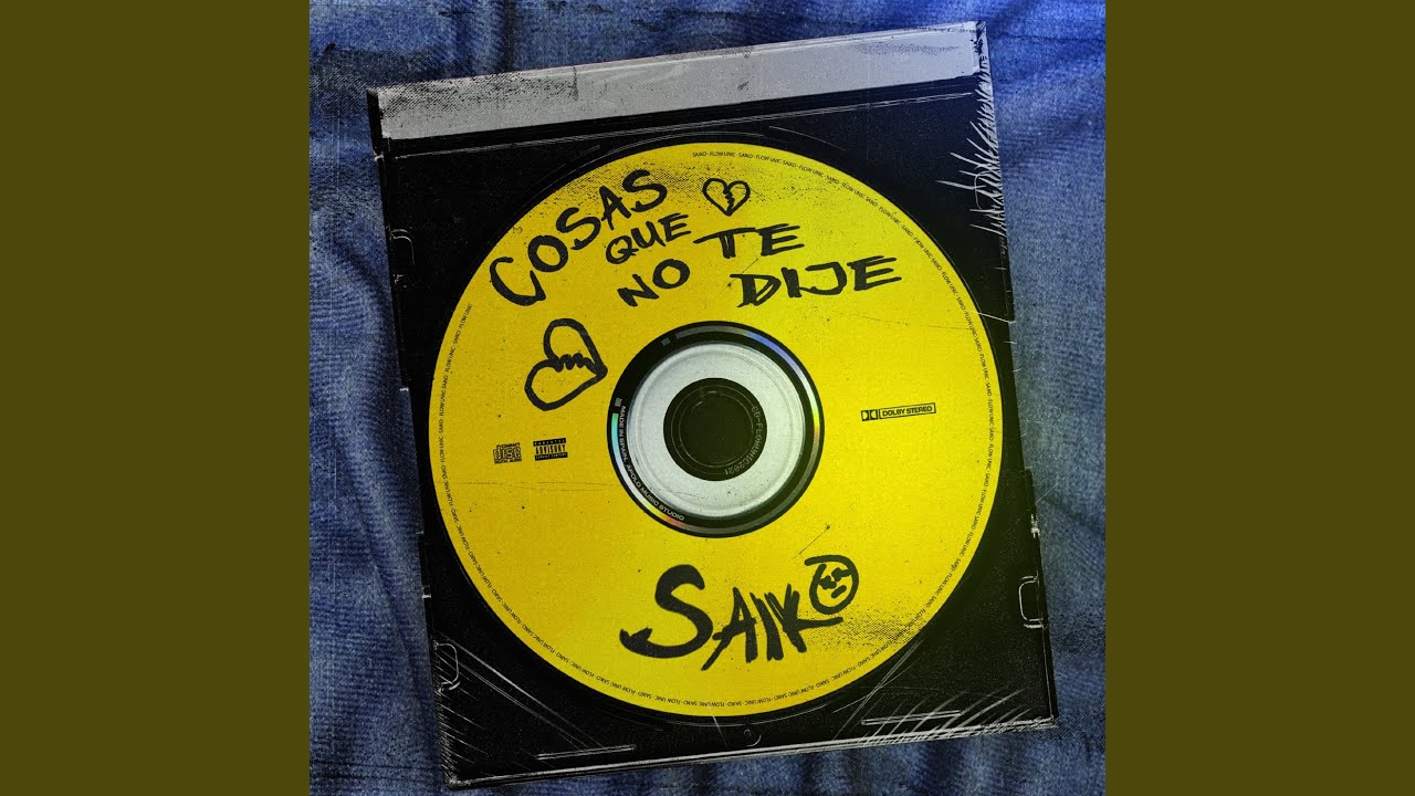 COSAS QUE NO TE DIJE by Saiko 🎶