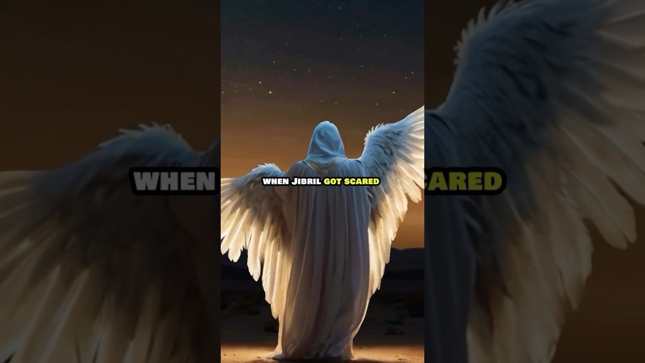 Angel Jibril's Moment of Fear in Islamic Tales
