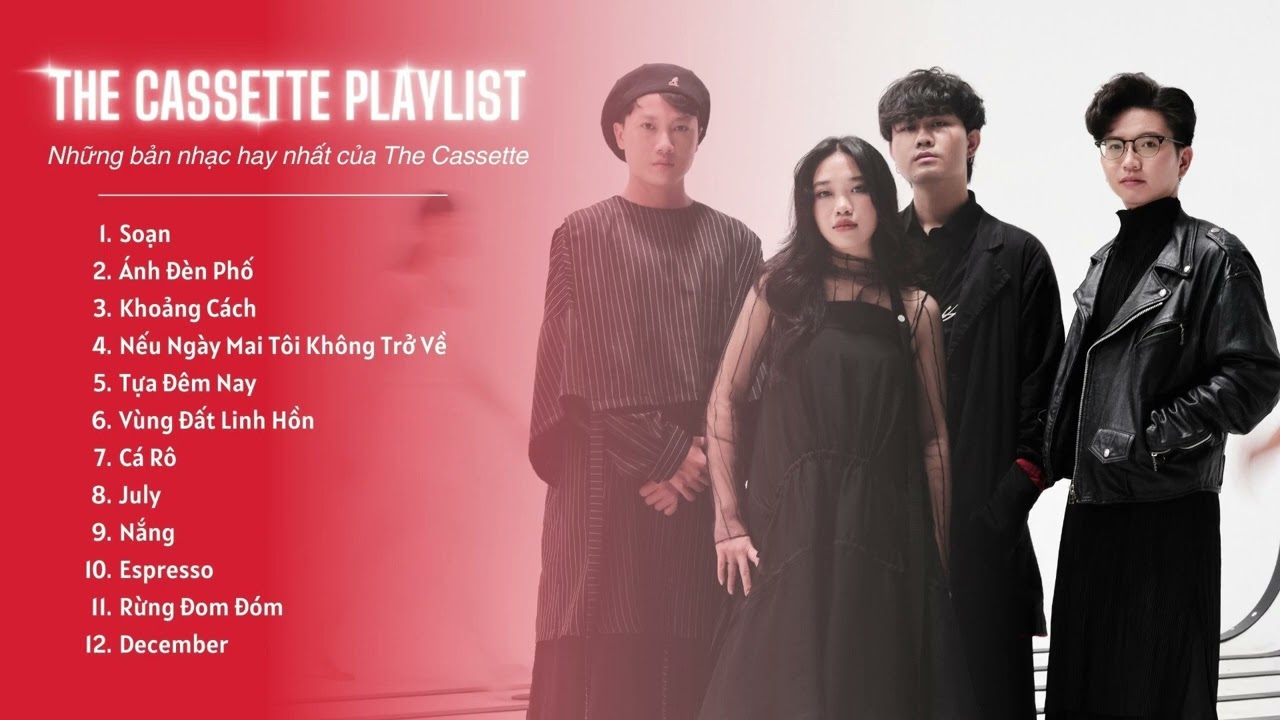 The Cassette Playlist / Những bản nhạc hay nhất của The Cassette / Soạn, Ánh Đèn Phố, Khoảng Cách...