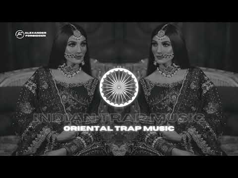 Indian Trap Music Mix 2022 [Oriental Trap Music]