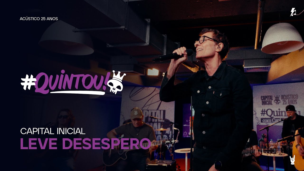 Capital Inicial ao Vivo no #Quintou: Clássico Acústico 25 Anos 🎸