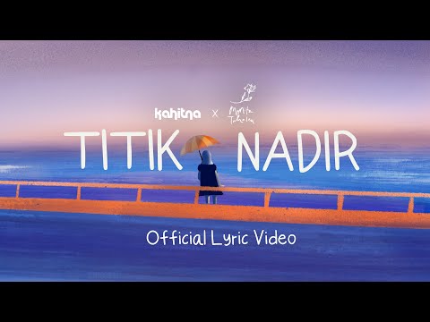 KAHITNA - Titik Nadir (Official Lyric Video)