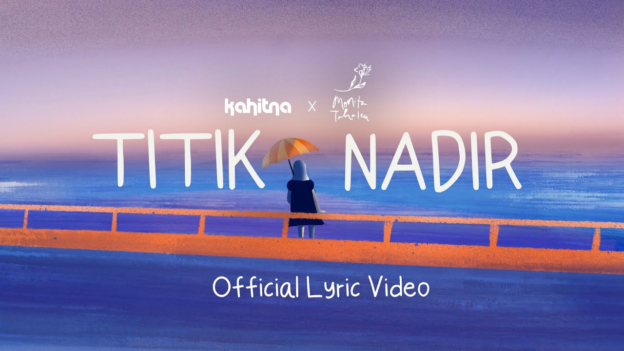 Kahitna - Titik Nadir (Official Lyric Video) Featuring Monita Tahalea