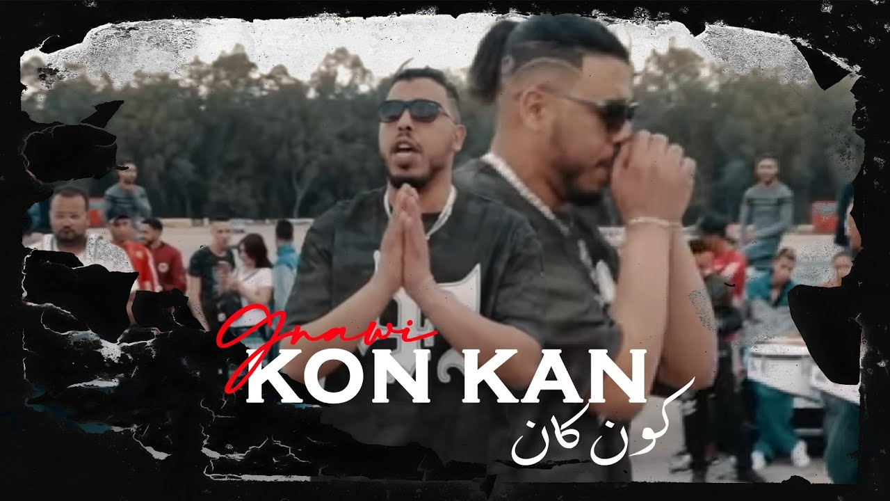 Gnawi - KON KAN ft. DJ Jimmy-B ๐ถ