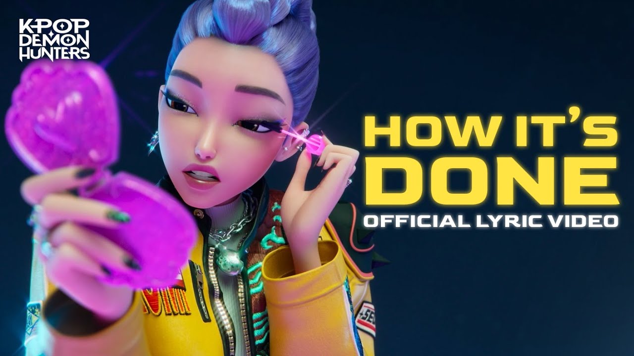 KPop Demon Hunters - 'How It's Done' Official Lyric Video 🎶