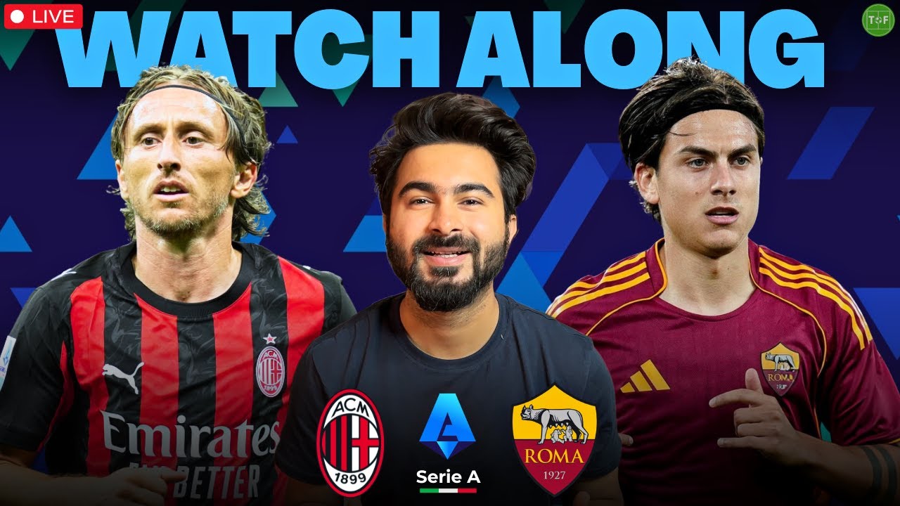Watch AC Milan vs AS Roma LIVE | Exciting Serie A Watchalong ⚽