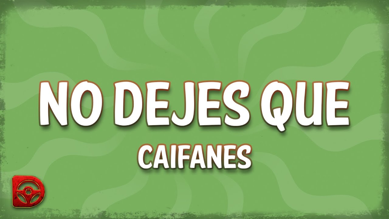 Caifanes - No Dejes Que Lyrics 🎶