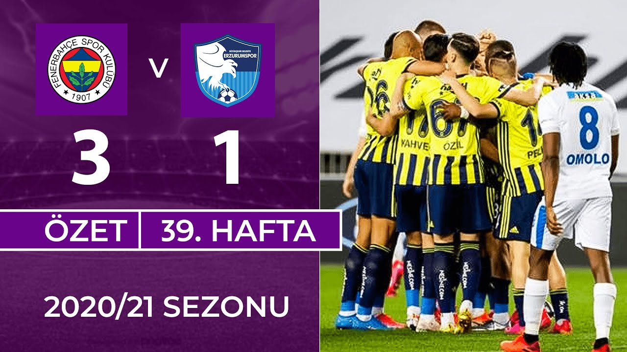 Fenerbahçe 3-1 BB Erzurumspor | 39. Hafta 2020/21