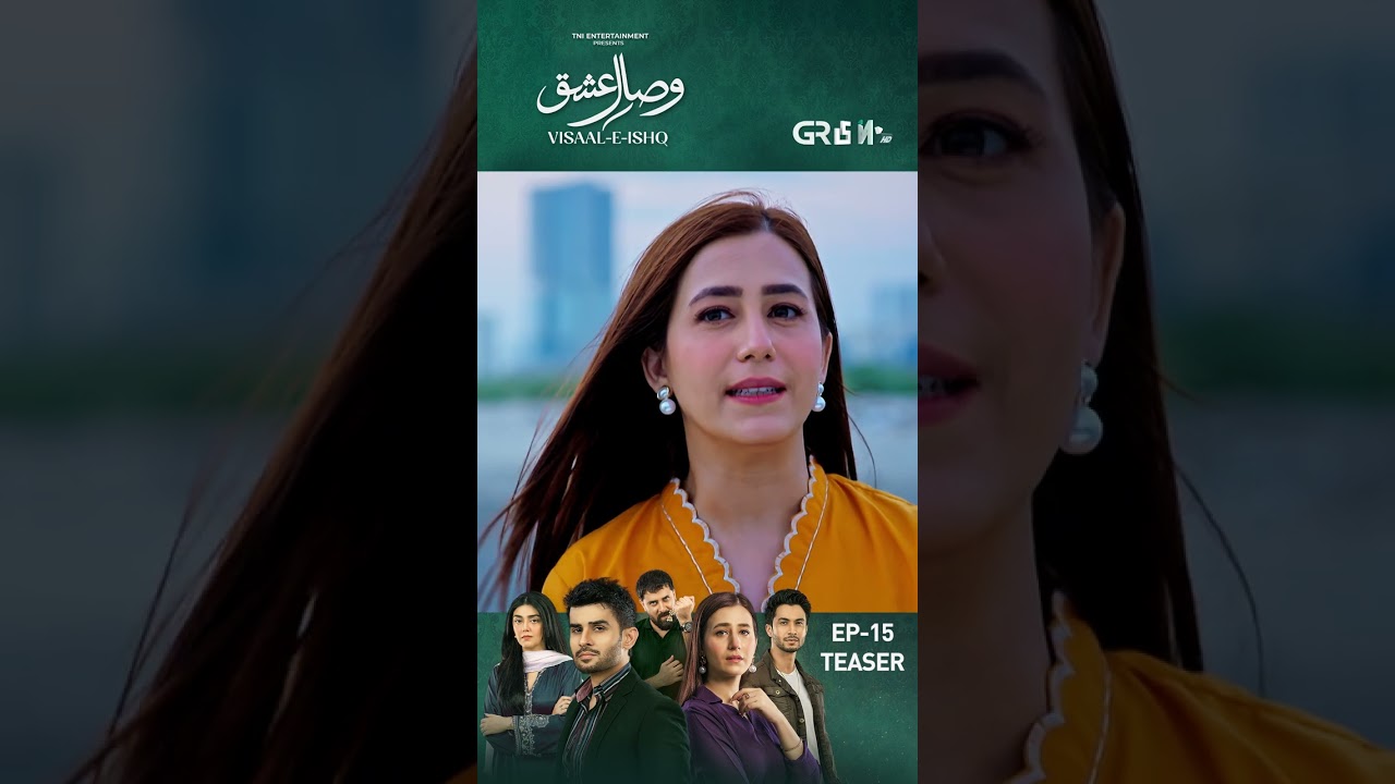 Visaal E Ishq Episode 15 Teaser 🎬 - Don't Miss the Exciting Drama Moments!
