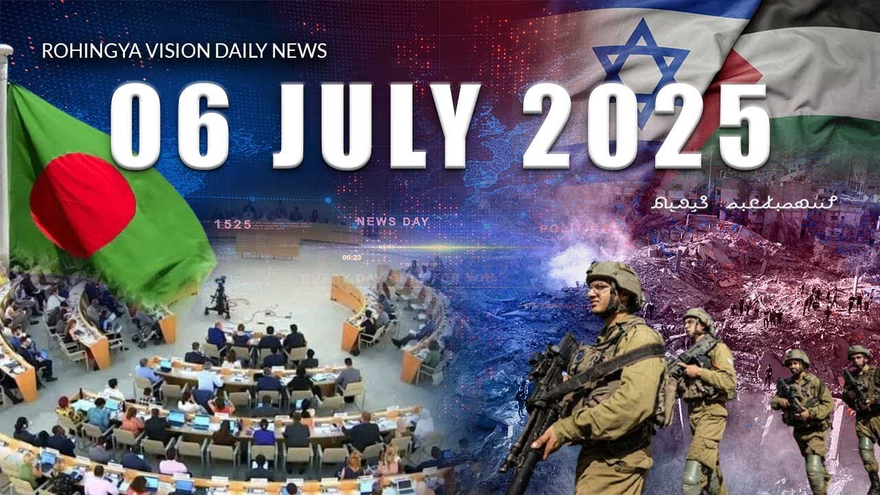 Rvision News in Rohingya Language - 06 July 2025