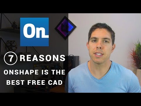 7 Reasons why Onshape is the best free CAD