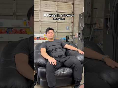 If I was in a horror movie