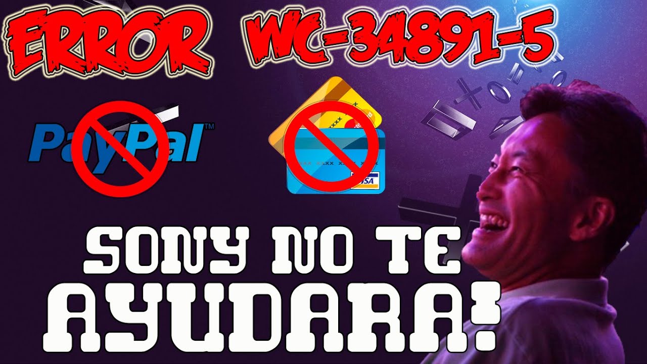 PS4 Solución al error PS4 WC-34891-5 con tarjetas y PayPal
