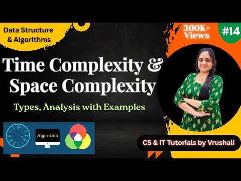 DSA 14 : Time Complexity and Space Complexity of Algorithm with Examples @csittutorialsbyvrushali
