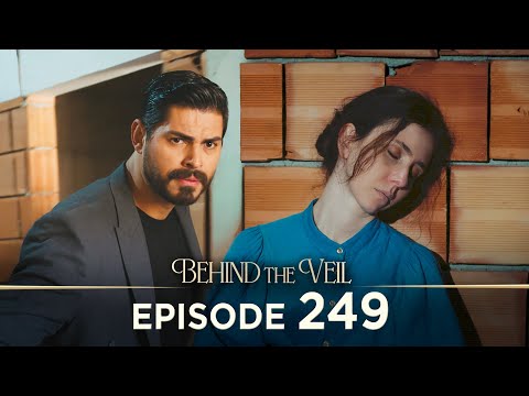 Gelin 249.Bölüm | Behind the Veil Episode 249 [ Season 3 ]
