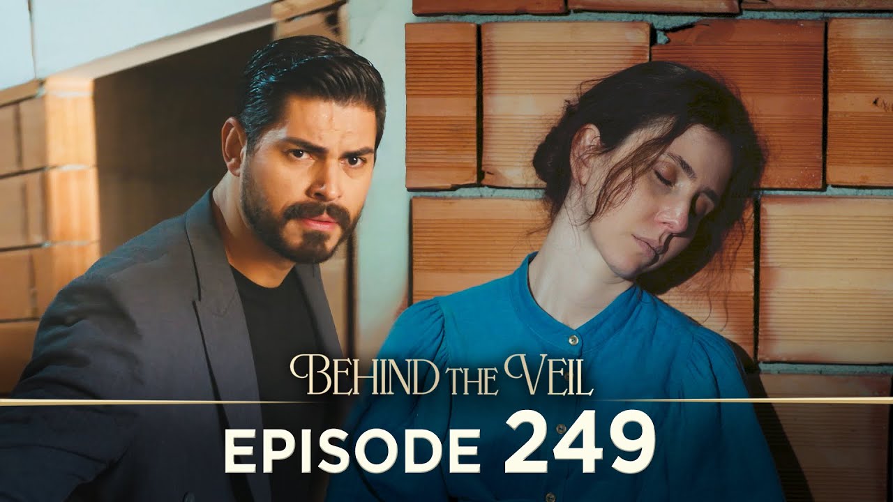 Gelin 249. Bölüm | Behind the Veil Season 3 - Don't Miss the Latest Episode! 🎬