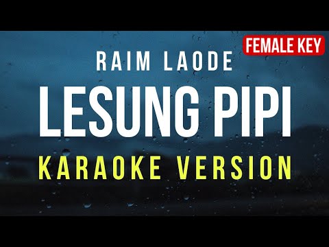 Lesung Pipi - Raim Laode (Karaoke) Female Key Nada Wanita