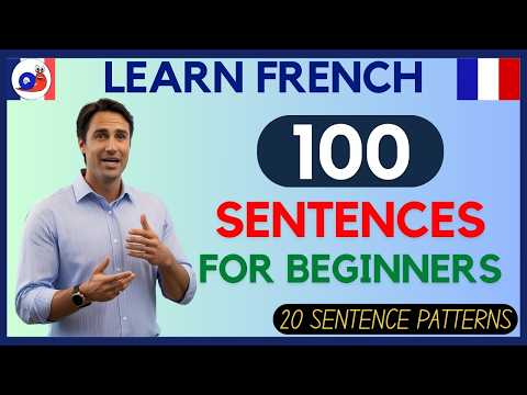 Learn 20 French Sentence Patterns with 100 Easy Examples