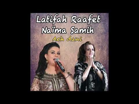 Latifah Raafet, Naïma Samih - Ach dani