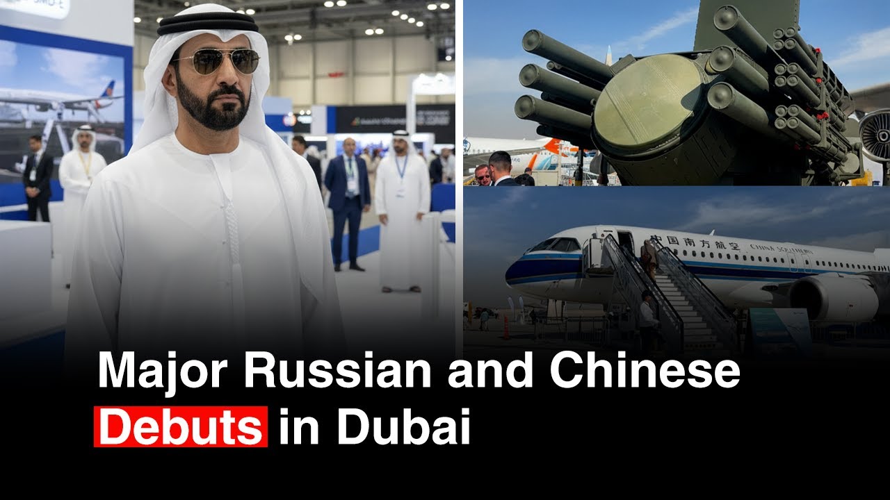Dubai Airshow showcases Russia’s new missile system and China’s C919 jet