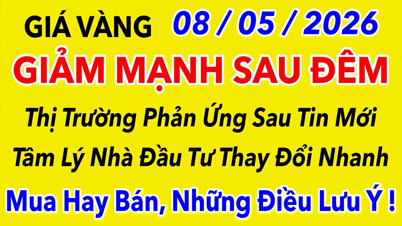 Giá vàng Hôm nay 9999 Ngày  8/5/2026 | GIÁ VÀNG MỚI NHẤT || Xem bảng giá vàng SJC 9999 24K 18K 10K