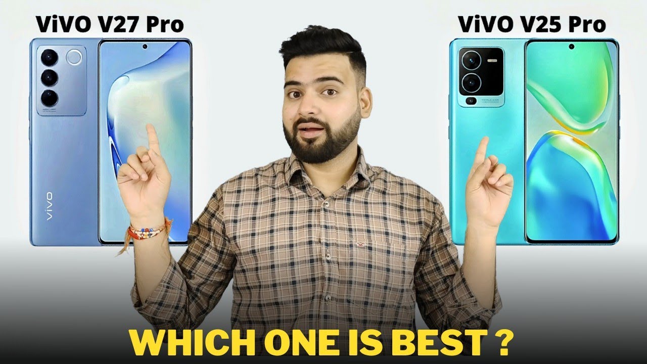 Vivo V27 Pro vs V25 Pro: Which One to Buy? π€