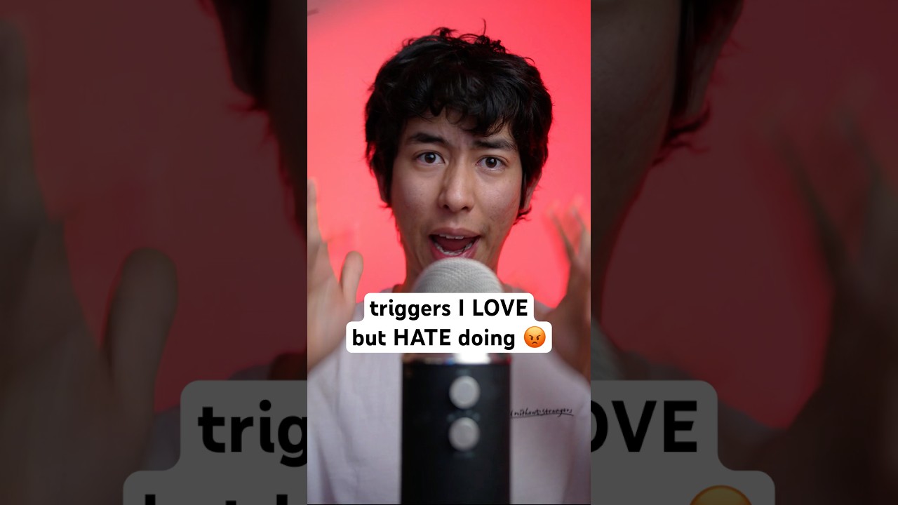 Hated ASMR Triggers 😡