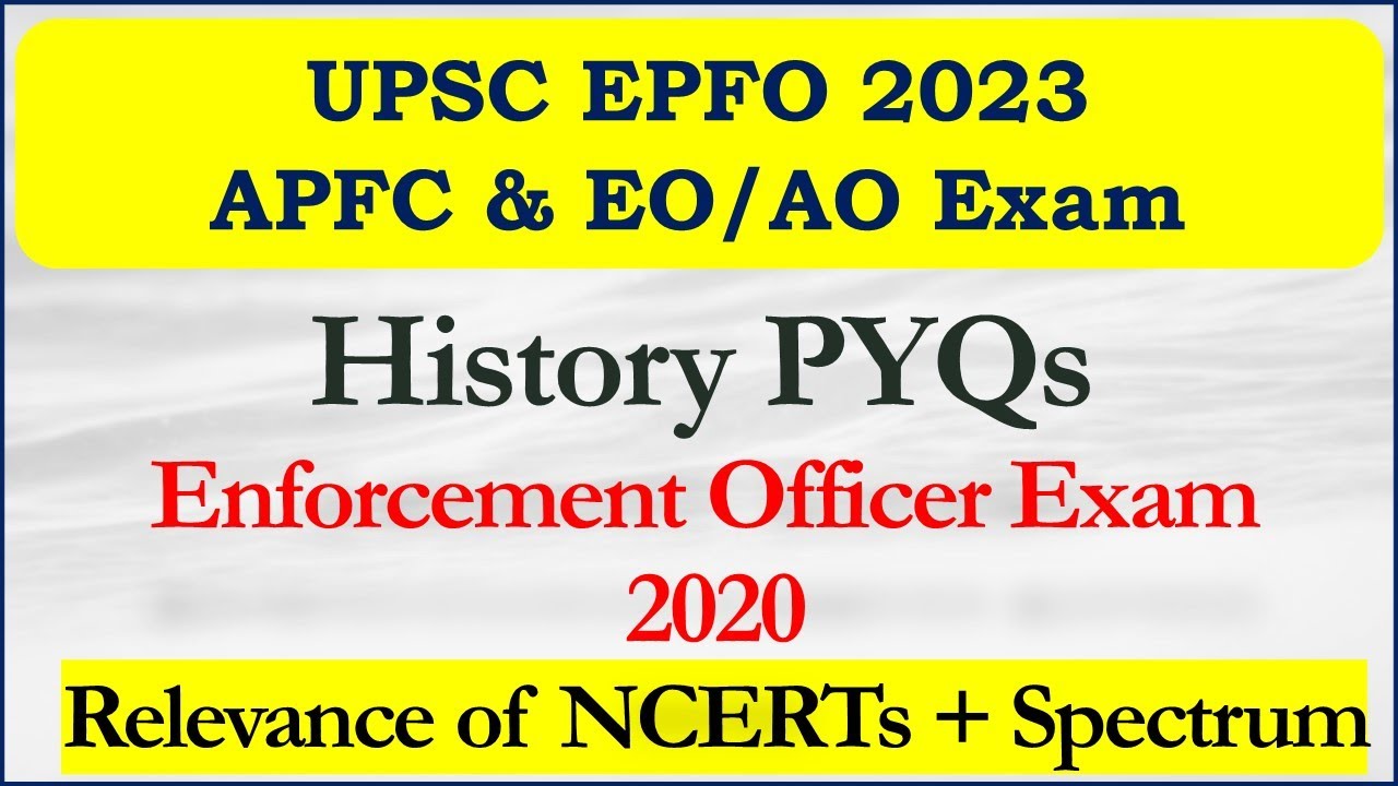 UPSC EPFO 2023: History PYQs & Question Sources 📚