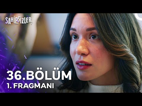 Sahipsizler 36. Bölüm 1. Fragmanı | Aşiret Reisinin Karısıyım!