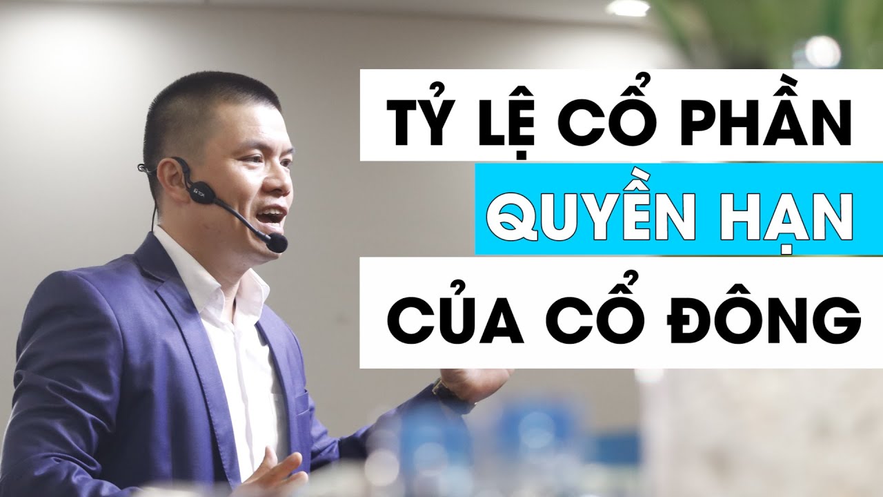 Tỷ lệ Cổ Phần và Quyền Cổ Đông Trong Công Ty Cổ Phần