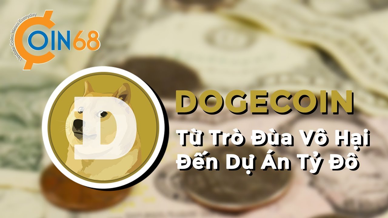 Dogecoin: Từ trò đùa thành dự án tỷ đô 💰