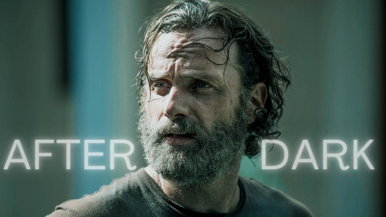 Rick Grimes | After Dark Edit 🎶
