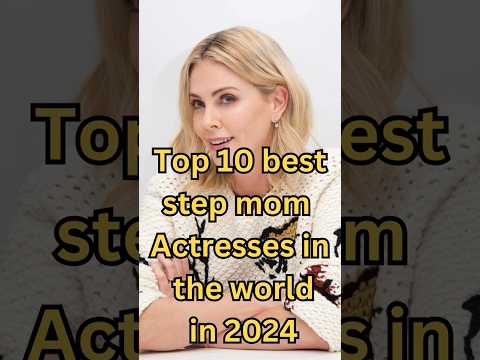 Who's the BEST Step Mom Actress in 2024?