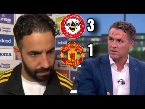 Brentford 3-1 Man Utd: Amorim & Owen FUME in Post-Match Reactions