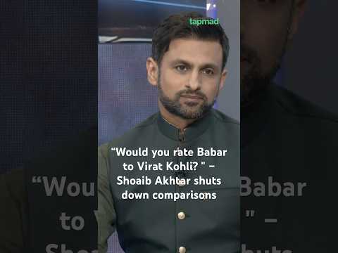 "Would you rate Babar to Virat Kohli? 🤔" – Shoaib Akhtar shuts down comparisons | Game On Hai