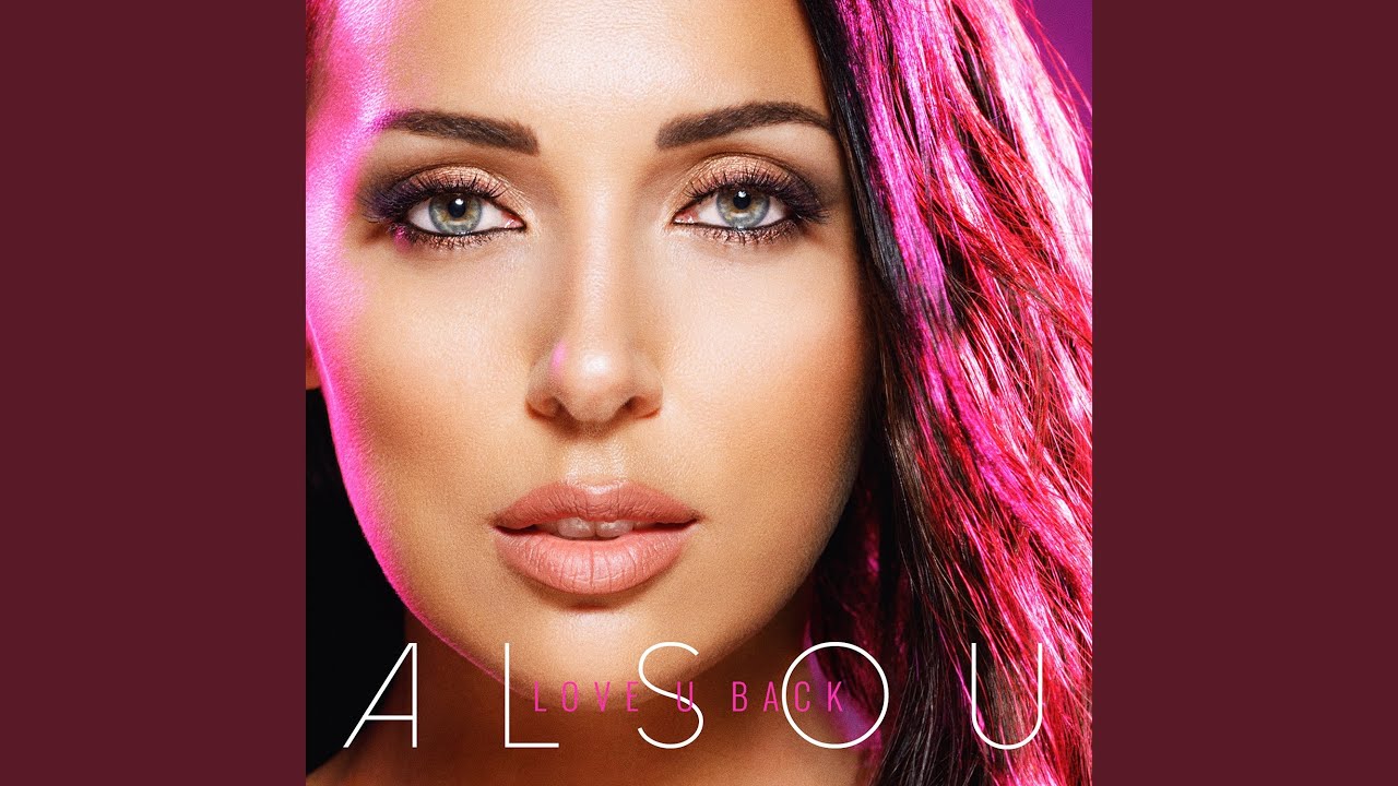 Love U Back by Alsou 🎶