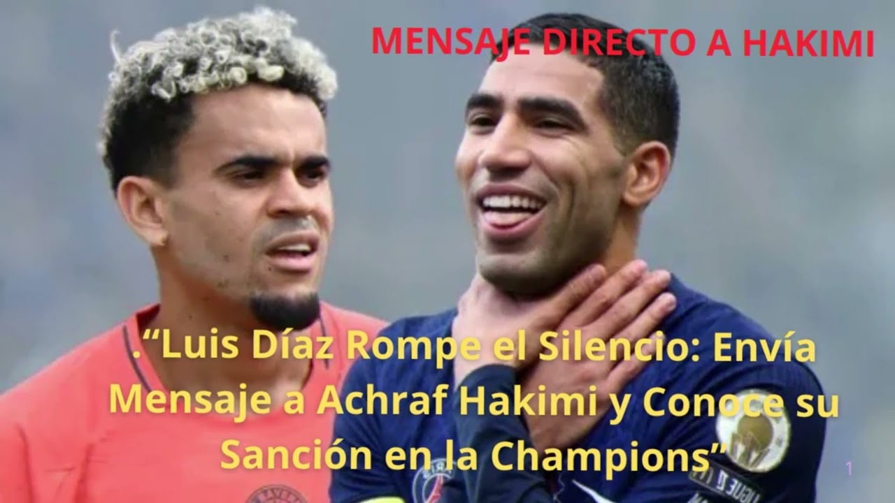 Luis Díaz Habla tras Sanción en Champions ⚽