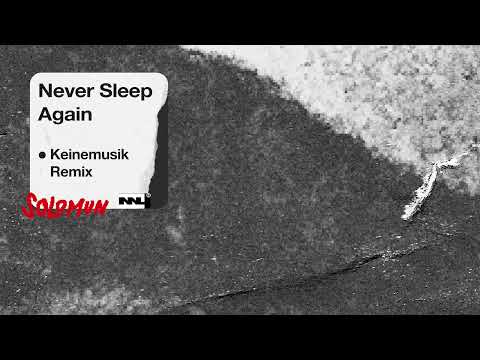 Solomun - Never Sleep Again (Keinemusik Remix)