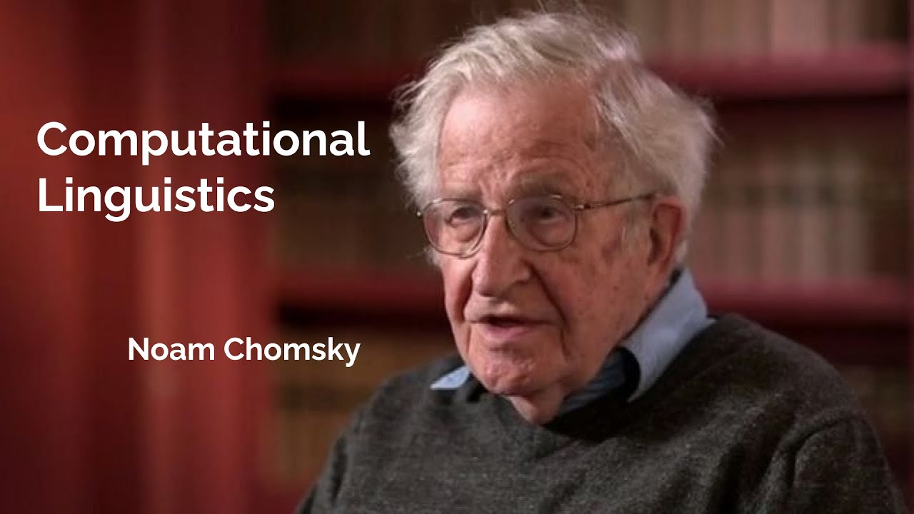 Noam Chomsky's Insights on Computational Linguistics