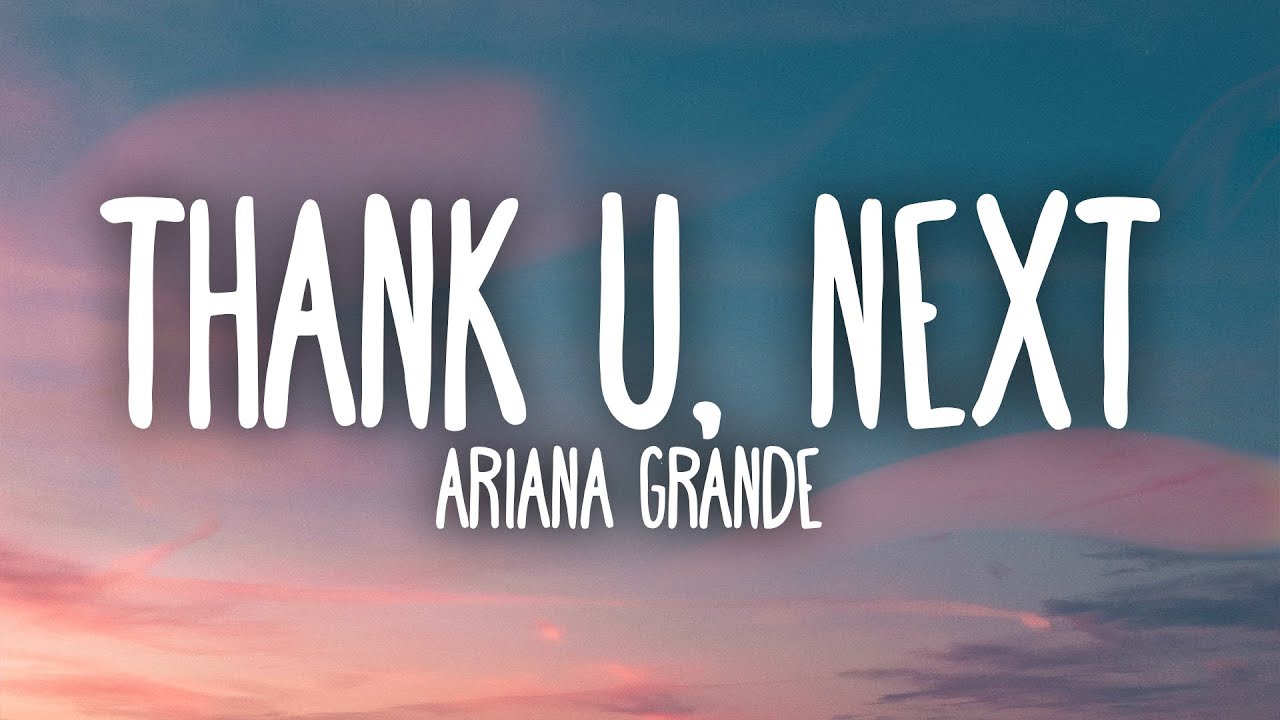 Ariana Grande - thank u, next Lyrics 🎶