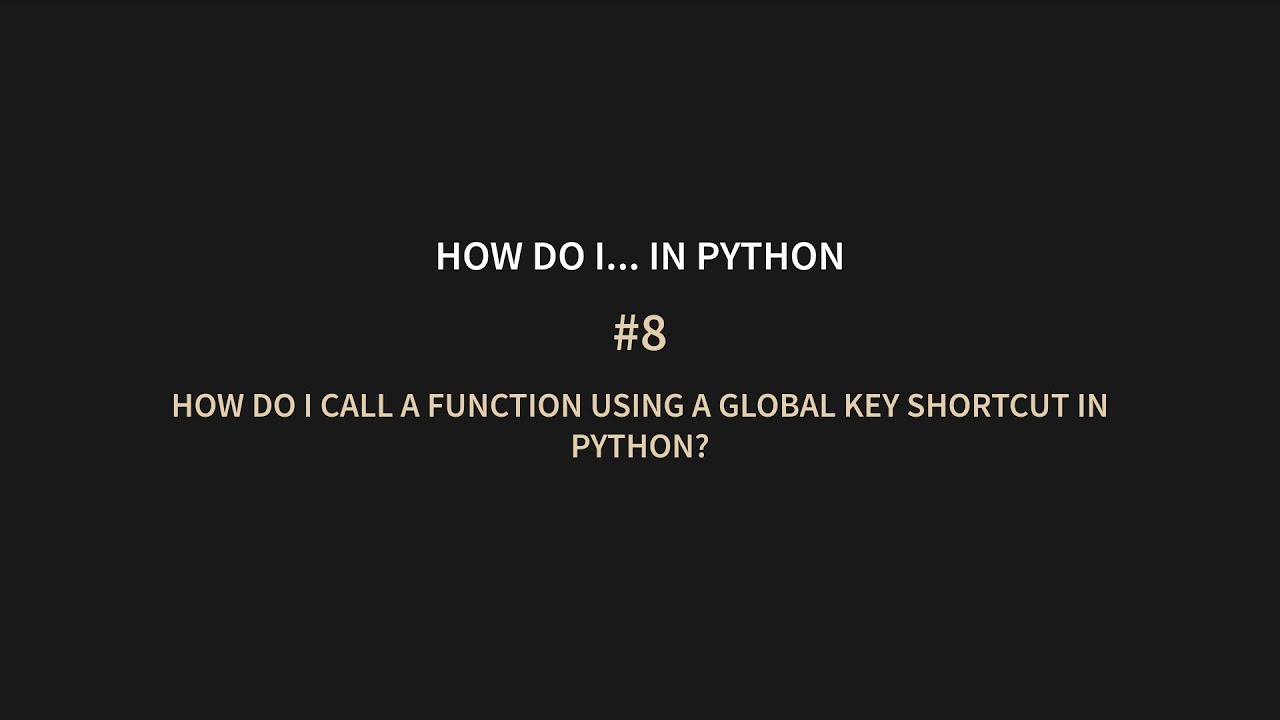 HDIPy #8: Calling a Function with a Global Keyboard Shortcut in Python