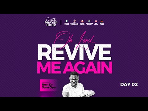 OH LORD, REVIVE ME AGAIN!!! PROPHETIC PRAYER HOUR [PPH] WITH REV SAM OYE  || DAY 1762 ||