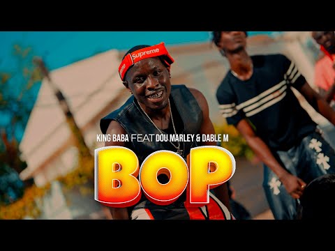 King Baba - BOP feat. Dou Marley & Dable M