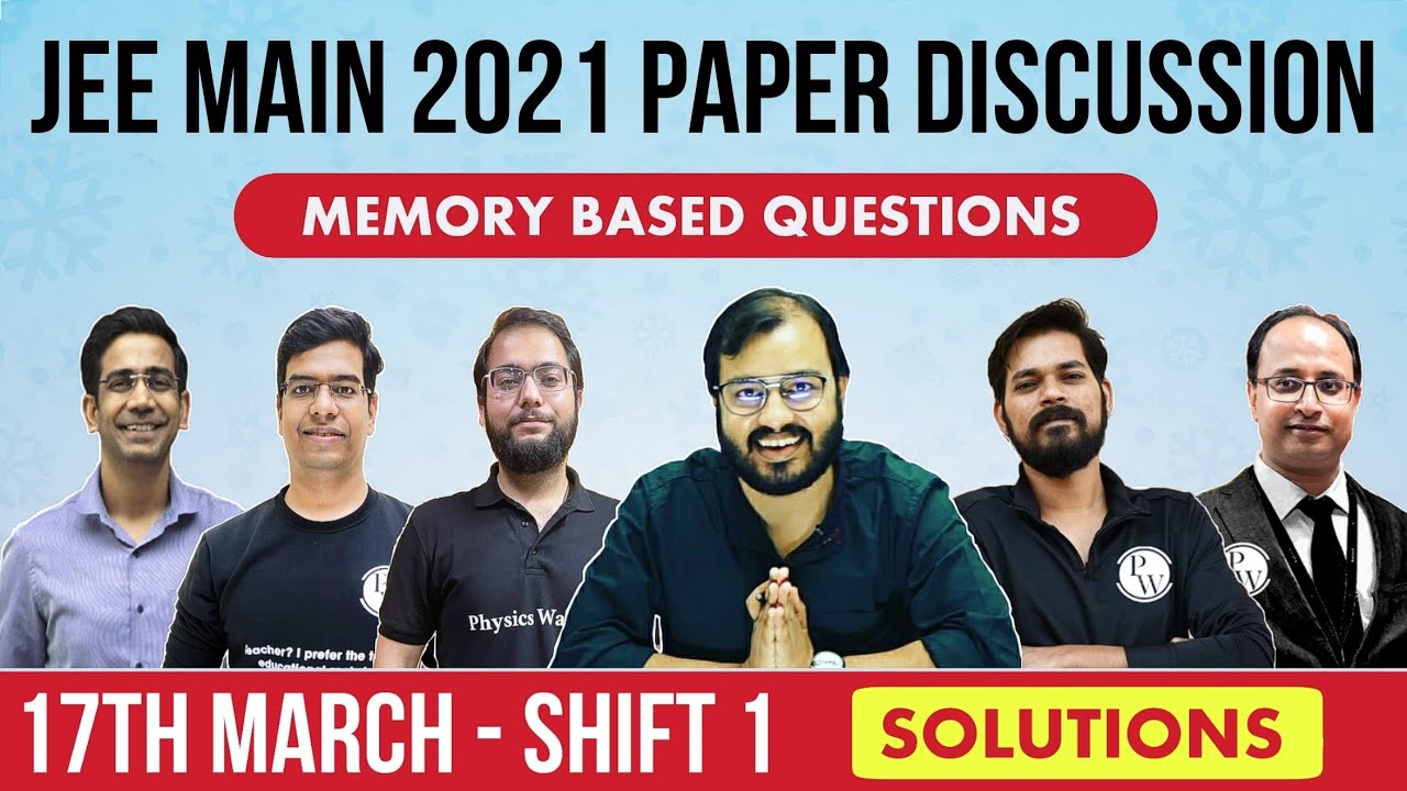 JEE Main 2021 Paper Analysis | March 17 Shift 1 β‘