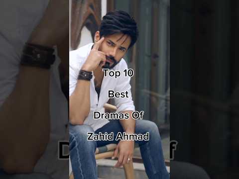 Top 10 Best Dramas Of Zahid Ahmad 😱 #viralshort #famouspakdramalist #pakdrama #pakistandramas