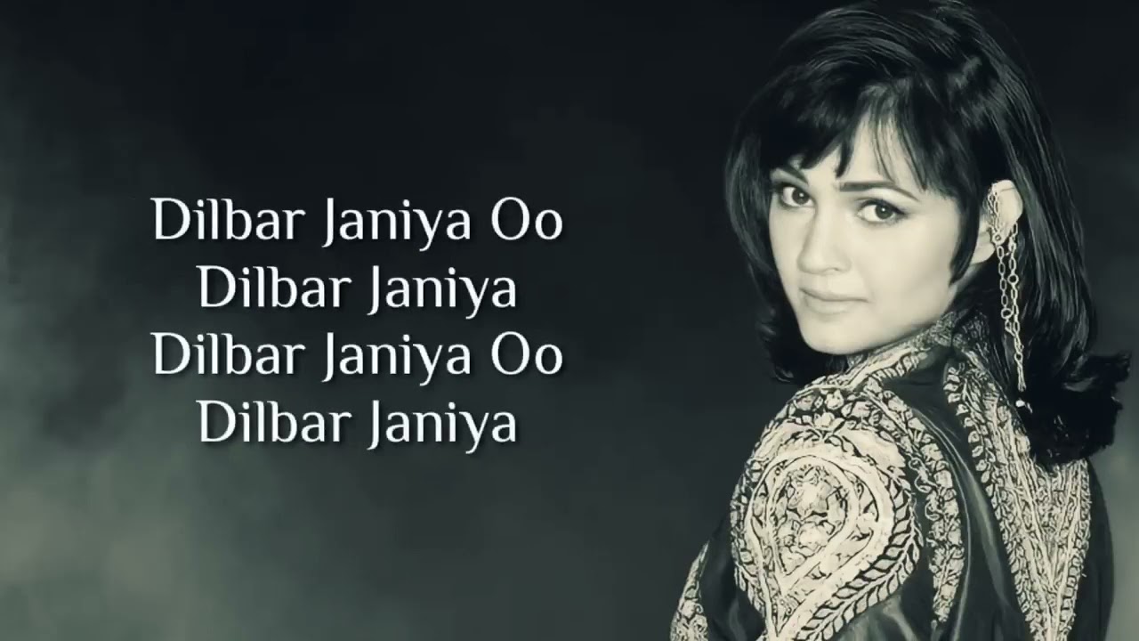 Dilbar Janiya Full Song Lyrics 🎶